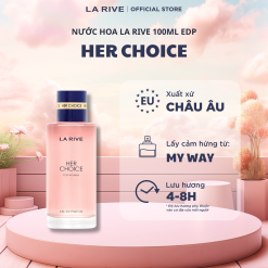 Nước Hoa Nữ La Rive Her Choice EDP 100ml – Hương Thơm Hiện Đại, Thanh Lịch & Cuốn Hút Dài Lâu